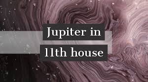 Jupiter In 11th House How It Impacts Your Personality Luck