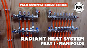 radiant heat install pt 1 5 manifolds