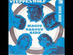 steppenwolf magic carpet ride 1968