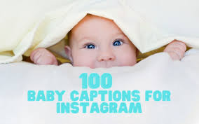 100 baby captions for insram cute
