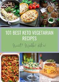 101 best keto vegetarian recipes low