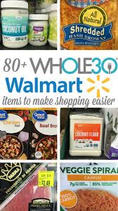 Is responsible for this page. Walmart Whole30 Grocery List 80 Compliant Products Whole Kitchen Sink