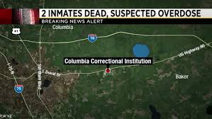 Florida Department Of Corrections Says The Drug Exposure Occurred And 2 Inmates Die Others Including Staff Sickened