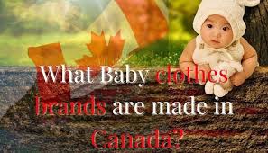baby clothes brands are made in canada