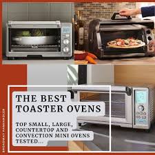 The 3 Best Toaster Ovens Of 2023