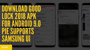 Download Good Lock 2018 Apk For Android 9 0 Pie Supports Samsung Ui