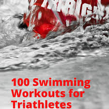 100 swimming workouts for triathletes