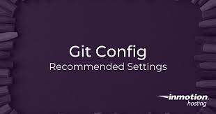 git config recommended settings