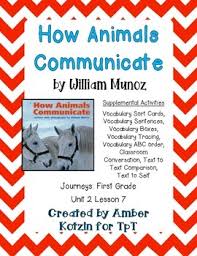 Depending on their skill level, they could start by writing the story in. How Animals Communicate Activities 1st Grade Journeys Unit 2 Lesson 7 Text To Self Vocabulary Sentences Text To Text