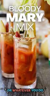 homemade mary mix or wver