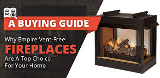 Why Empire Vent Free Fireplaces Are A