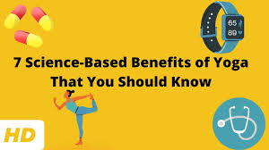 7 science based benefits of yoga that