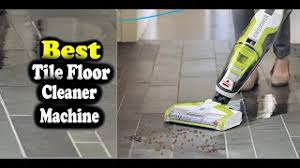 best tile floor cleaner machine