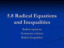 5 8 Radical Equations And Inequalities