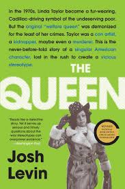 the queen by josh levin hachette book