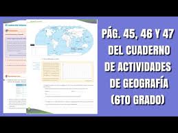 Libro de geografia 2020 6 grado contestado pagina 11 es uno de los libros de ccc revisados aquí. Pags 45 46 Y 47 Del Cuaderno De Actividades De Geografia Sexto Grado Youtube