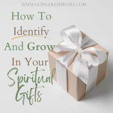 grow in your spiritual gifts