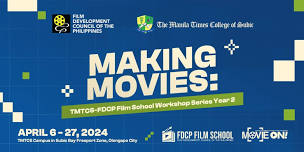 Making Movies: TMTCS-FDCP Film School Workshop Series
