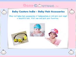 So do not miss to check unlimited options to buy kids hairband and hair clips and other fashion accessories for. Baby Couture India Baby Hair Accessories Baby Headbands Hair Clips Online India By Baby Couture Issuu