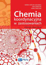 Chemia koordynacyjna w zastosowaniach. Wybrane zagadnienia -  Cieślak-Golonka Maria | Ebook Sklep EMPIK.COM