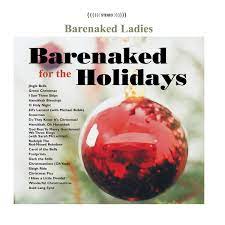 Barenaked for the Holidays - Album by Barenaked Ladies - Apple Music