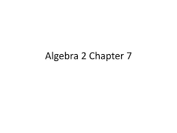 Ppt Algebra 2 Chapter 7 Powerpoint