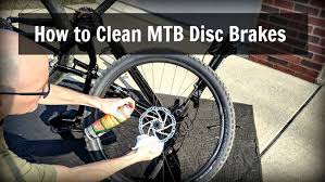 How To Clean Mountain Bike Disc Brakes