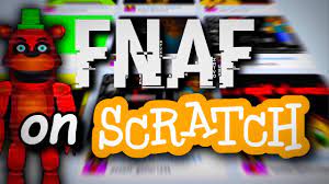 fnaf on scratch you