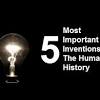 Most important inventions