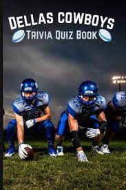 Well, what do you know? Dallas Cowboys Trivia Quiz Book The Ultimate Dallas Cowboys Questions Book Paperback Volumes Bookcafe