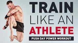 train like an athlete push day