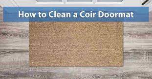 how to clean a coir doormat like a pro