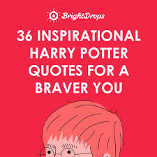 Harry potter and the sorcerer's stone. 36 Inspirational Harry Potter Quotes For A Braver You