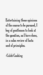 Caleb Cushing Quotes &amp; Sayings (Page 2) via Relatably.com