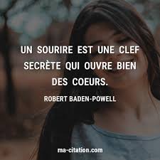 Un sourire est une clef secrète qui ouvre bien des coeurs. Robert  Baden-Powell. | Ma-Citation.com