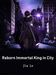 Dia adalah bos dari emgrand group. Reborn Immortal King In City Novel Full Story Book Babelnovel