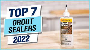 top 7 best grout sealers 2023 you