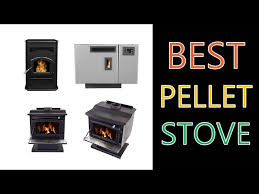 Best Pellet Stove