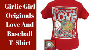 Girlie Girl Originals Love And Baseball T Shirt My