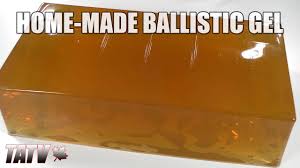 home made ballistic gelatin you
