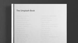 the unsplash book by mikael cho kickstarter the first fully crowdsourced open book featuring 250 pages of photos essays and art contributors receiving a % of all profits