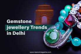 gemstone jewellery trends in delhi