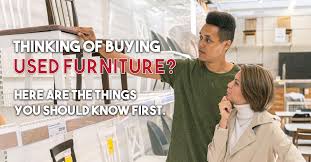 thinking of ing used furniture here