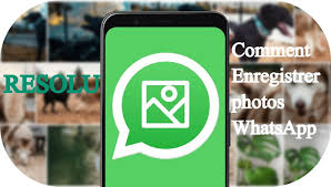 Comment enregistrer des photos WhatsApp sur PC/iOS/Android ?