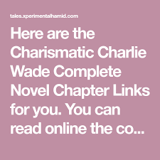 Diketahui pada tiga tahun lalu, semasa tuan wilson masih hidup, tuan wilson pulang ke rumah bersama charlie dan bersikeras untuk menikahkannya dengan cucunya claire. Charlie Wade Novel