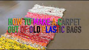 carpet out of old plastic bags