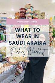 female dress code in saudi arabia what