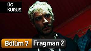 Üç Kuruş 7. Bölüm 2. Fragman - Dailymotion Video