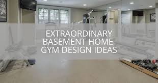 25 Extraordinary Basement Home Gym