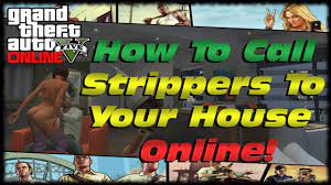 GTA 5 Online How To Call Strippers To Your Apartment! How To Get Strippers  Numbers In GTA V Online! - YouTube